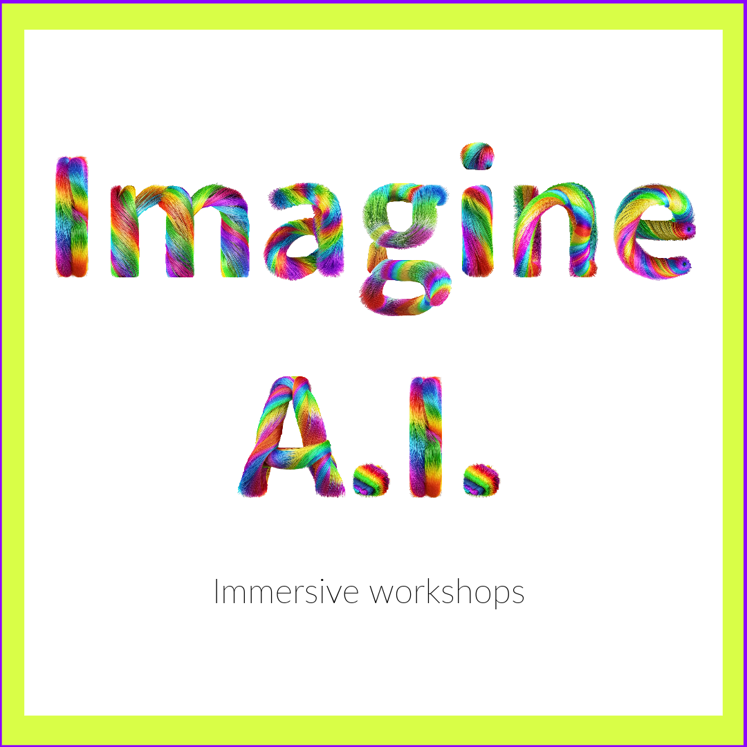 IMAGINE AI - Immersive workshop (in person) May 8th